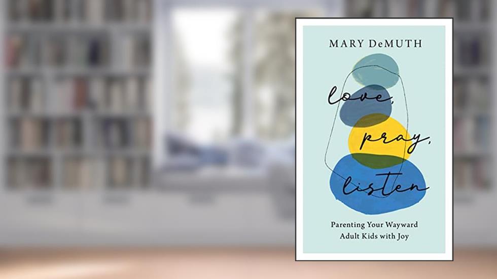 Love, Pray, Listen, written by DeMuth