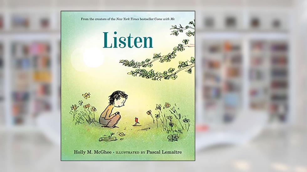Listen, written by Holly M. McGhee