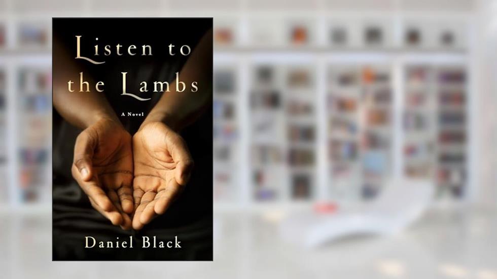 Listen to the Lambs: A Novel, written by Daniel Black