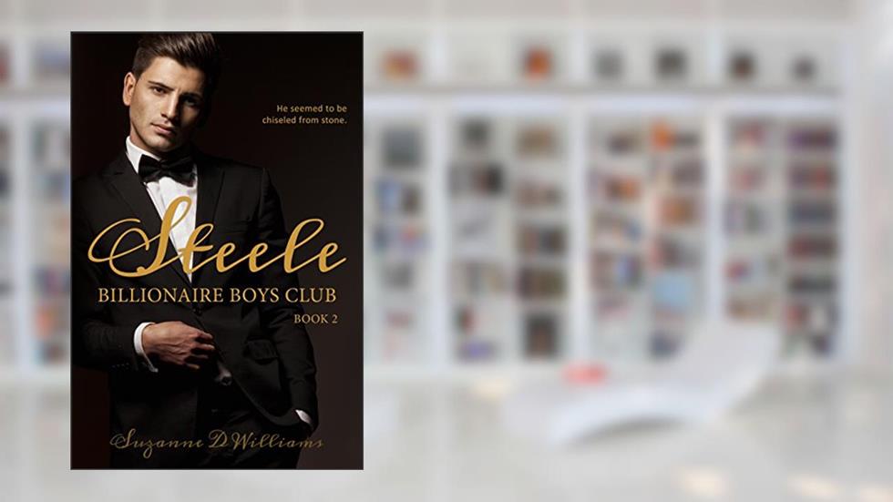 Steele (Billionaire Boys Club Book 2), written by Suzanne D. Williams