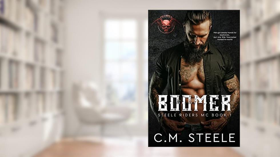 Boomer (A Steele Riders MC Book 1), written by C.M. Steele