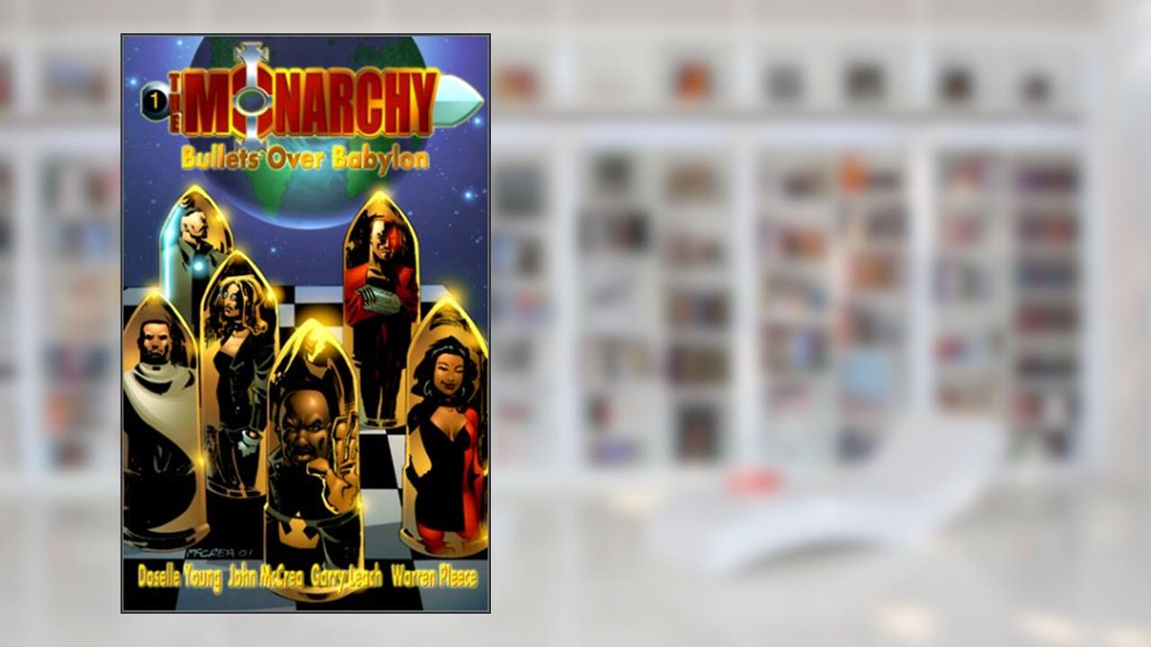 Monarchy, The: Bullets Over Babylon, written by Doselle Young