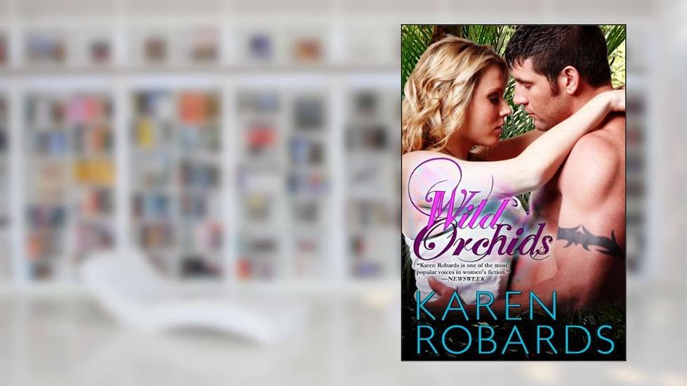 Wild Orchids, written by Karen Robards