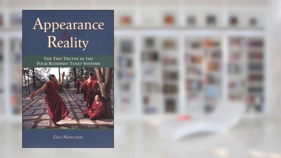 Appearance and Reality: The Two Truths in the Four Buddhist Tenet Systems, written by Guy Newland