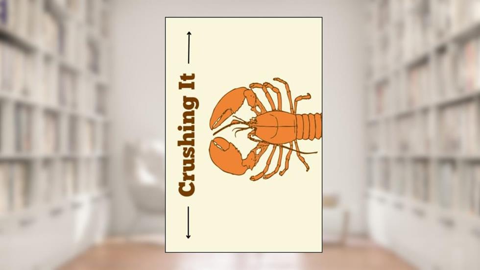 crushing it: a simple, positive, lobster themed notebook, written by Books From Maine