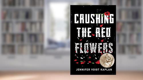 Cover from Crushing the Red Flowers, written by Jennifer Voigt Kaplan