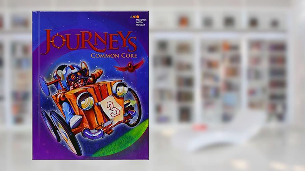 Common Core Student Edition Volume 2 Grade 3 2014 (Journeys), written by Houghton Mifflin Harcourt