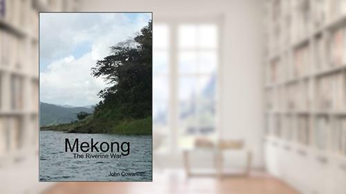 Cover from Mekong: The Riverine War, written by John Cowart
