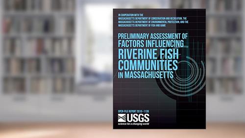 Cover from Preliminary Assessment of Factors Influencing Riverine Fish Communities in Massachusetts, written by U.S. Department of the Interior