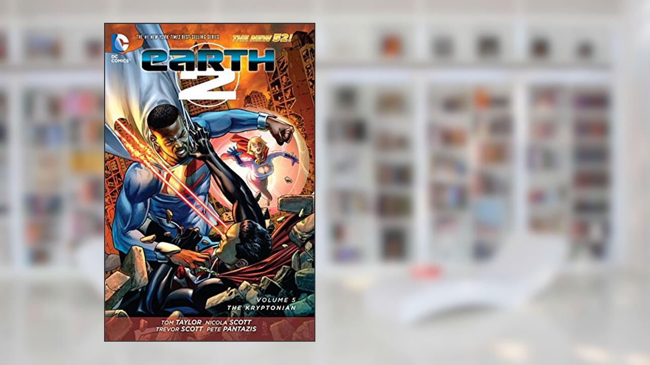 Earth 2 Vol. 5: The Kryptonian (The New 52) (Earth 2: The New 52!), written by Tom Taylor