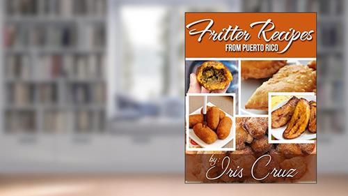 Cover from Recipes from Puerto Rico: Fritters from Puerto Rico, written by Iris Cruz