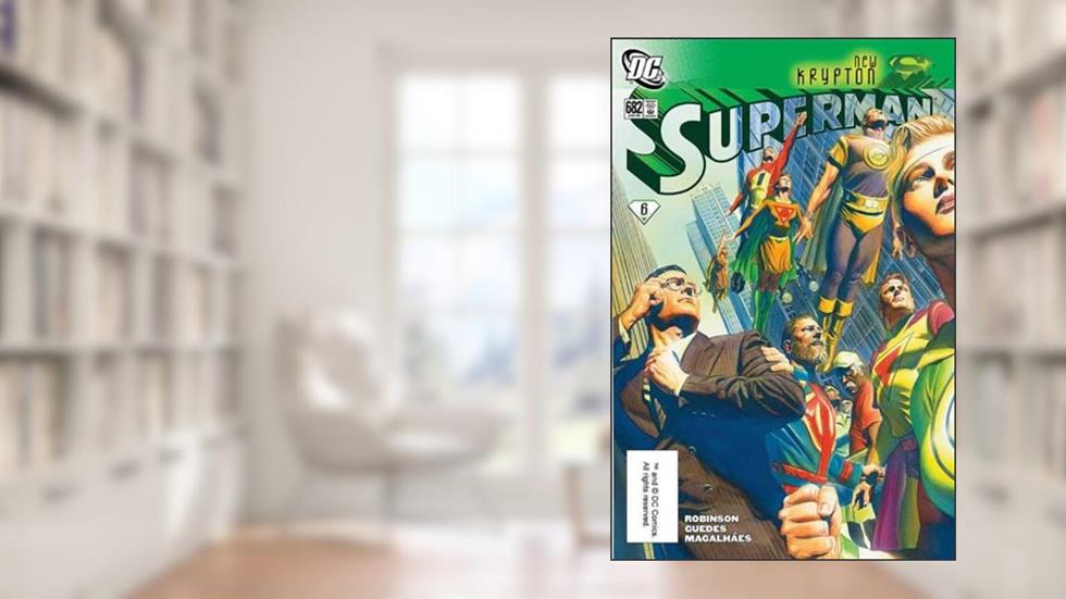 Superman #682 "The New Kryptonians & New Squad K Appearance; Alex Ross Cover", written by DC Comics