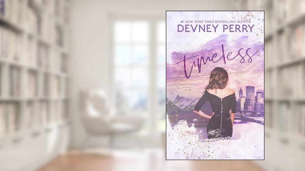 Timeless (Lark Cove Book 5), written by Devney Perry