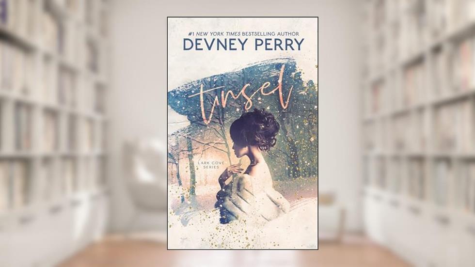 Tinsel (Lark Cove Book 4), written by Devney Perry