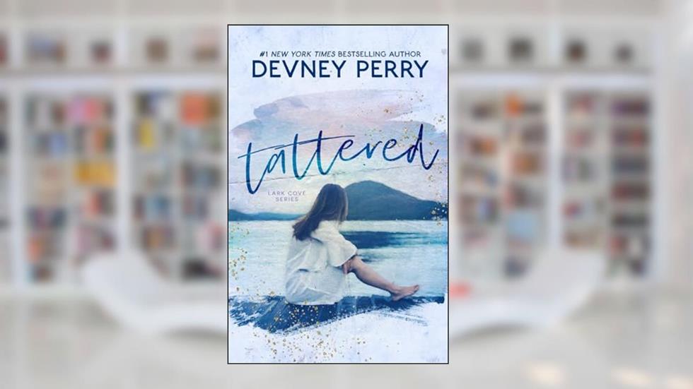 Tattered (Lark Cove), written by Devney Perry