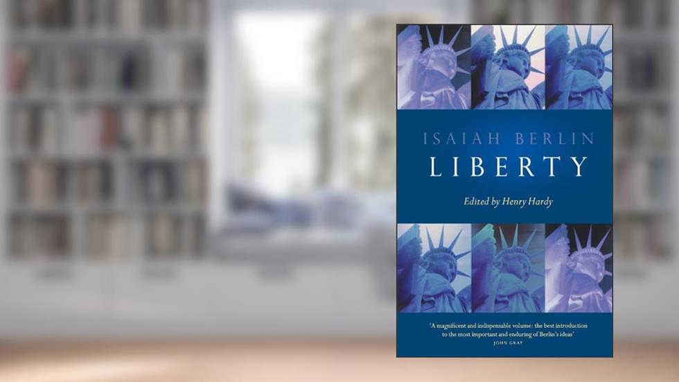Liberty: Incorporating Four Essays on Liberty, written by Isaiah Berlin
