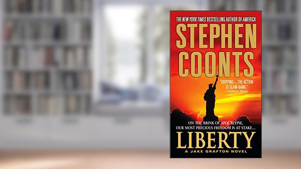 Liberty: A Jake Grafton Novel (Jake Grafton Series Book 10), written by Stephen Coonts
