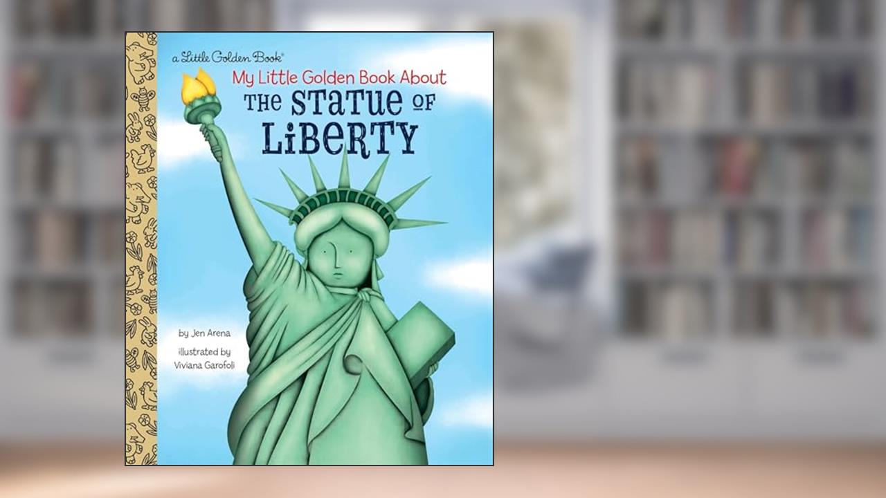My Little Golden Book About the Statue of Liberty, written by Jen Arena