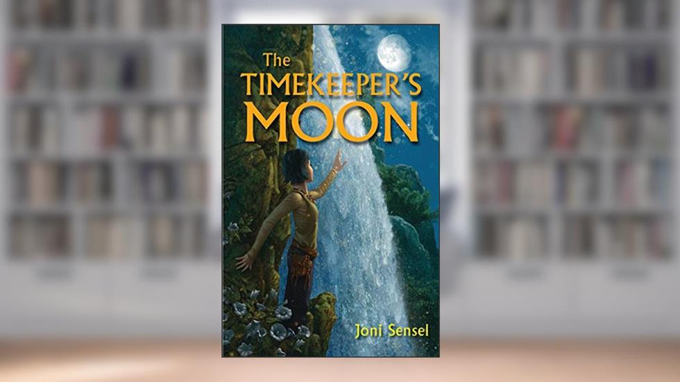 The Timekeeper's Moon, written by Joni Sensel