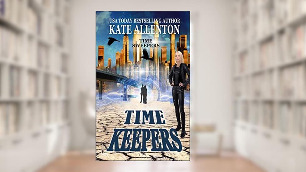 Time Keepers (Time Sweepers), written by Kate Allenton