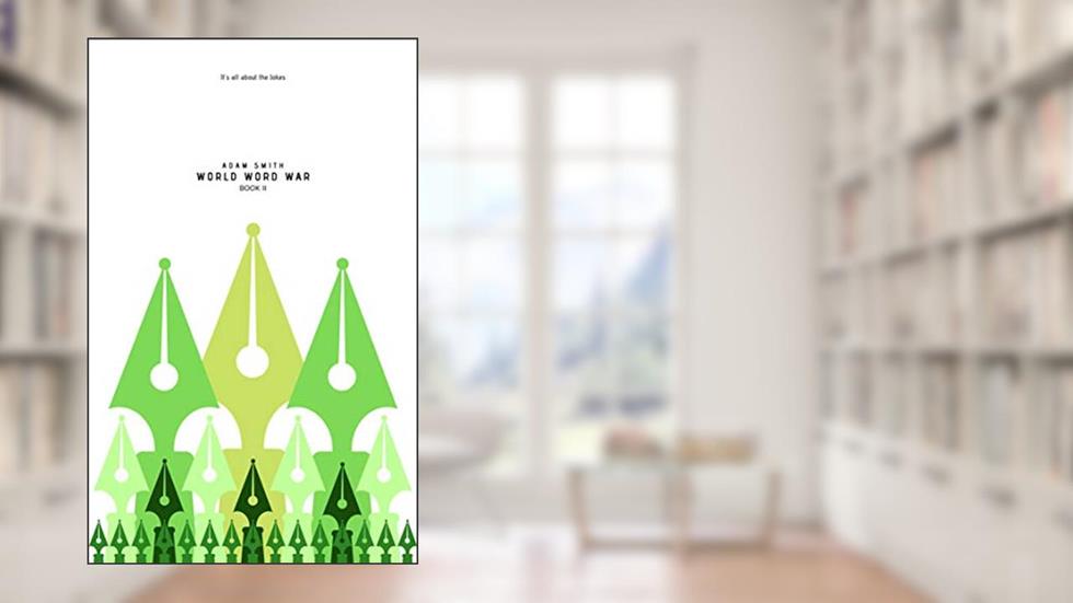 World Word War: (Wise, Funny, Dirty, Adult, New Jokes, Book 2) (WWW), written by Adam Smith