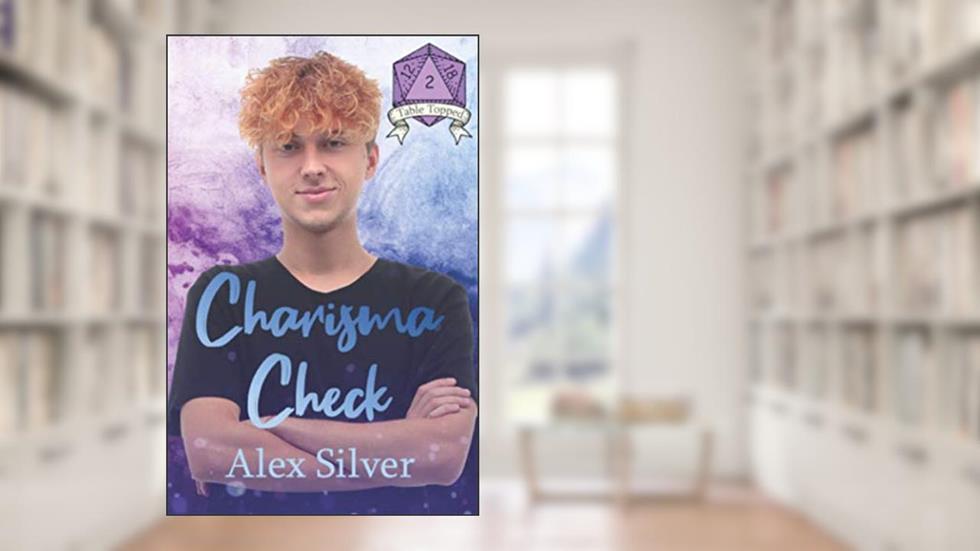 Charisma Check (Table Topped), written by Alex Silver