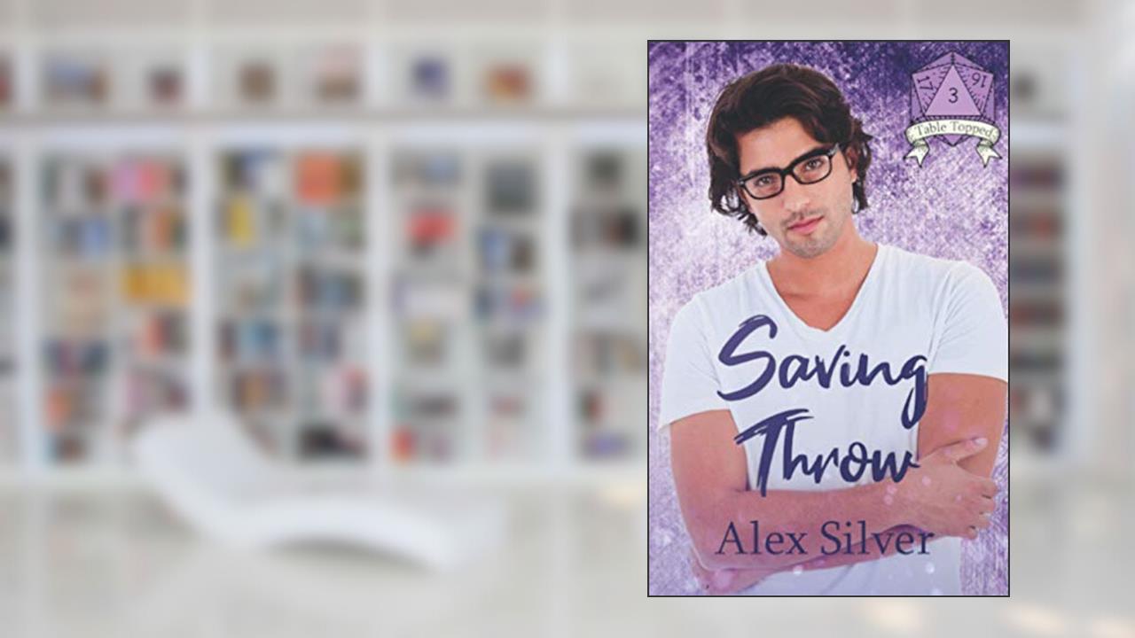 Saving Throw (Table Topped), written by Alex Silver