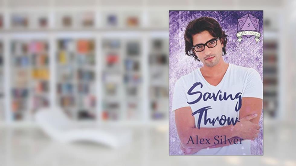 Saving Throw (Table Topped), written by Alex Silver