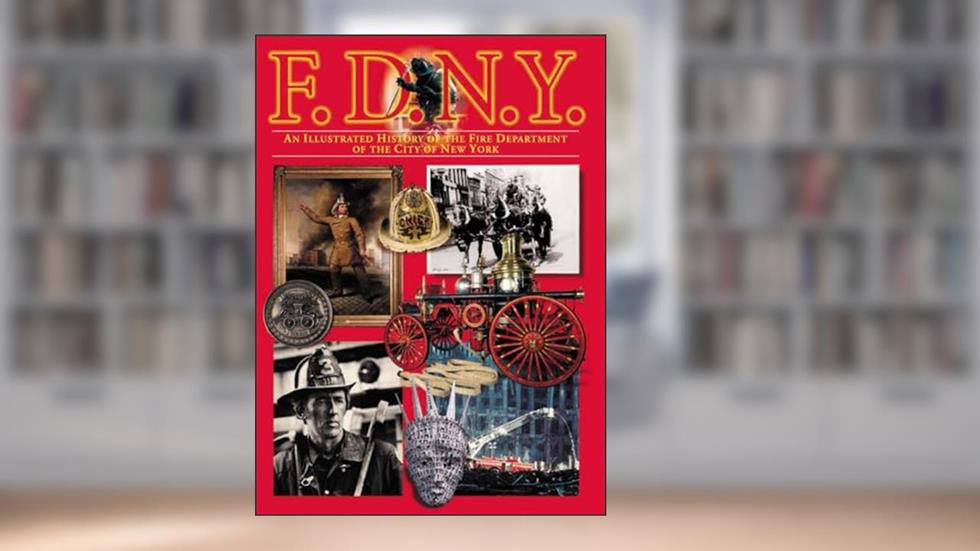 F.D.N.Y.: An Illustrated History of the Fire Department of the City of New York (150th Anniversary Edition), written by Andrew Coe