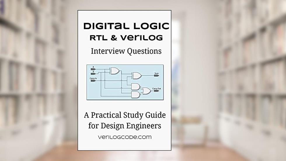 Digital Logic RTL & Verilog Interview Questions, written by Trey Johnson