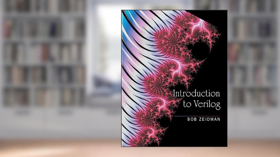 Introduction to Verilog, written by Bob Zeidman