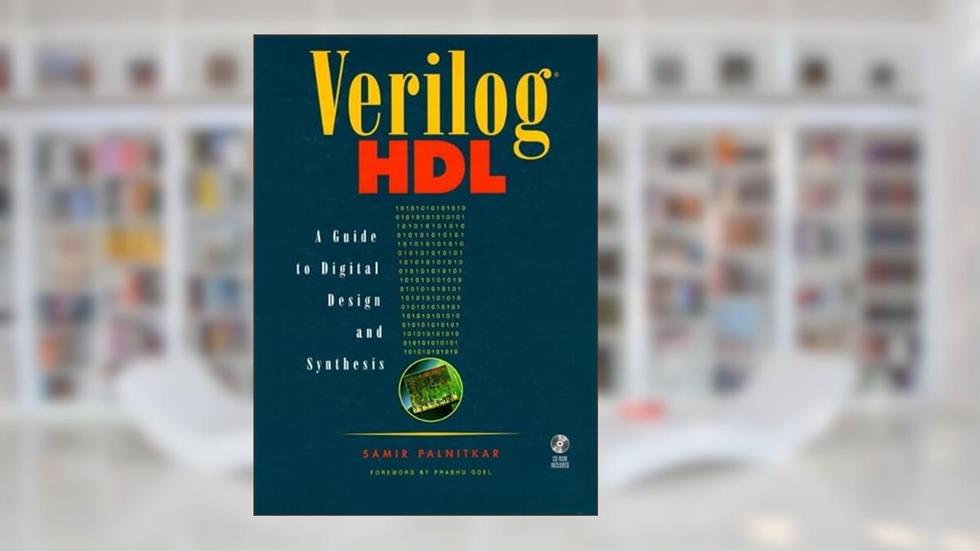 Verilog HDL, written by Samir Palnitkar