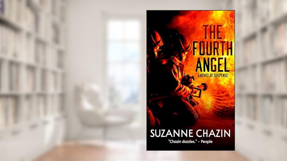 The Fourth Angel (Georgia Skeehan/FDNY Thrillers Book 1), written by Suzanne Chazin