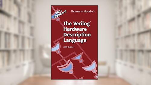 Cover from The Verilog® Hardware Description Language, written by Donald E. Thomas; Philip R. Moorby