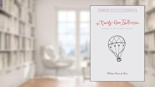 Cover from The Twenty-One Balloons (Puffin Modern Classics), written by William Pene du Bois
