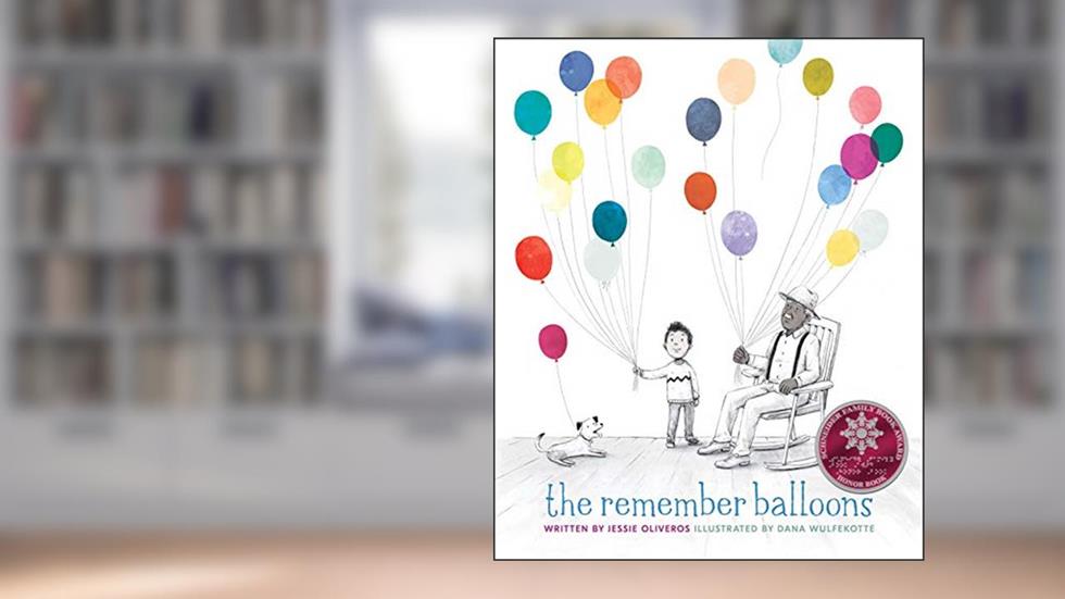 The Remember Balloons, written by Jessie Oliveros