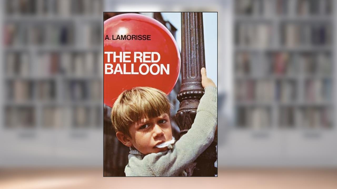 The Red Balloon, written by Albert Lamorisse
