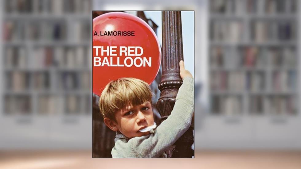 The Red Balloon, written by Albert Lamorisse