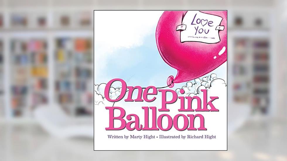 One Pink Balloon, written by Marty Hight
