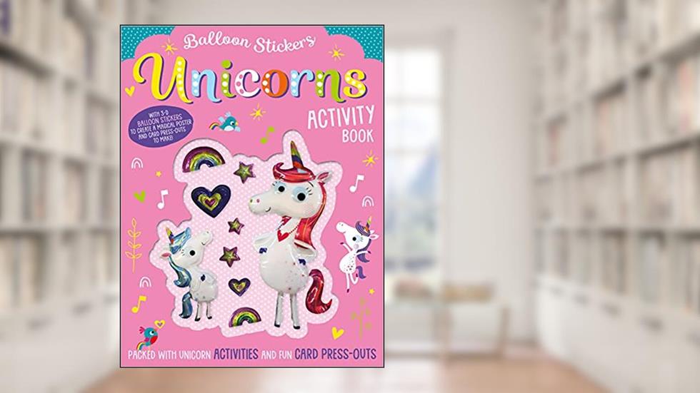 Unicorns Activity Book (Balloon Stickers), written by Elanor Best
