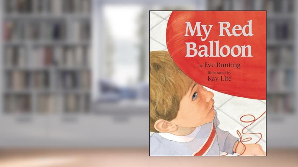 My Red Balloon, written by Eve Bunting