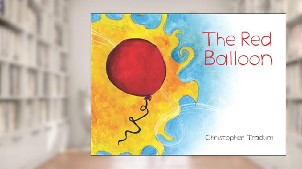 The Red Balloon, written by Christopher Trackim