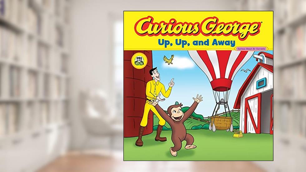 Curious George Up, Up, and Away (CGTV 8x8), written by H. A. Rey