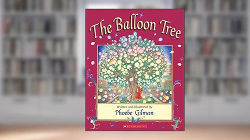 Cover from The Balloon Tree, written by Phoebe Gilman