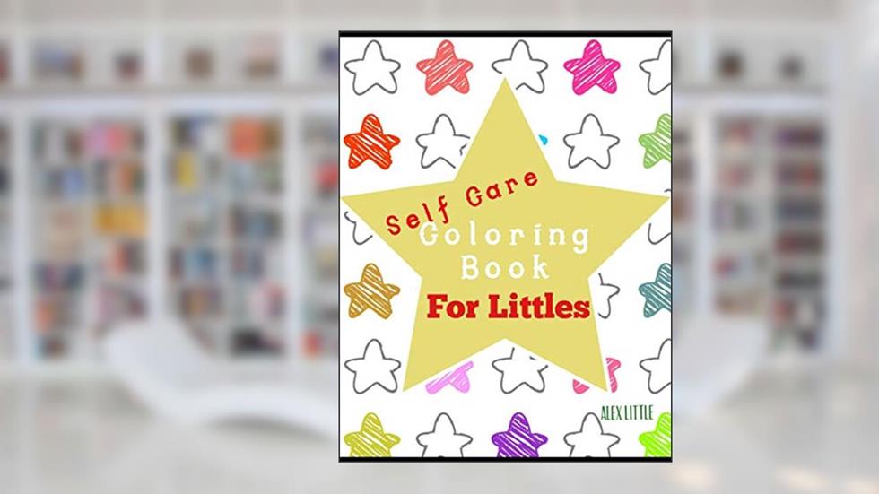 Self Care Coloring Book For Littles: A DDLG coloring book, written by Alex Little