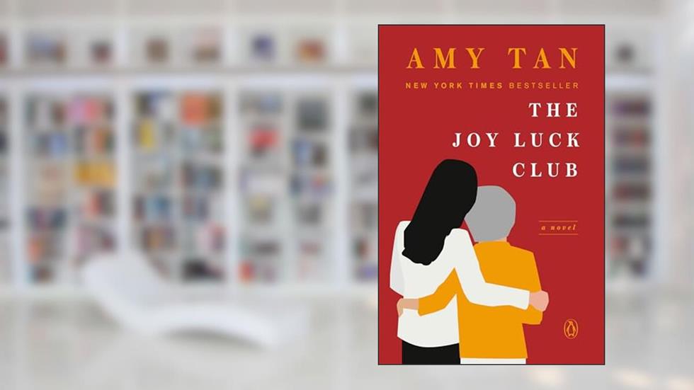The Joy Luck Club: A Novel, written by Amy Tan