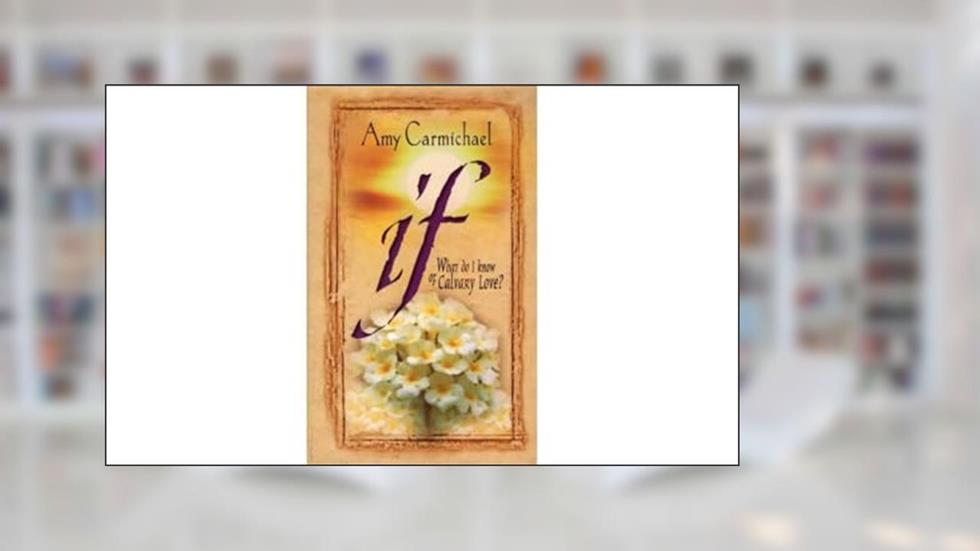 If, written by Amy Carmichael