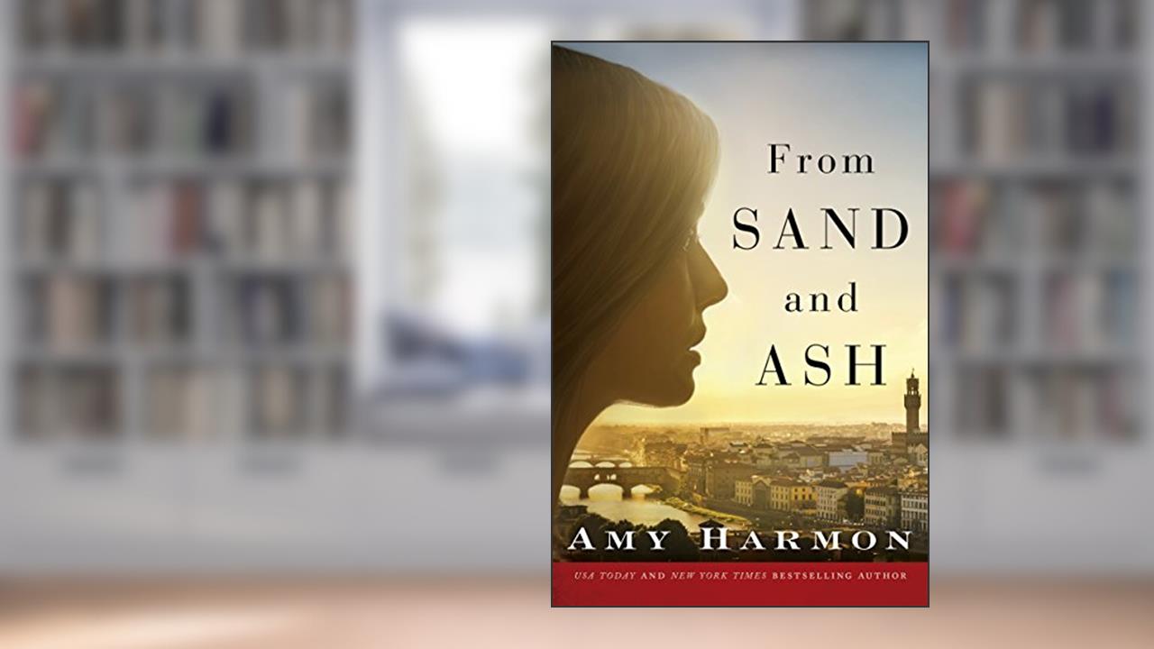 From Sand and Ash, written by Amy Harmon