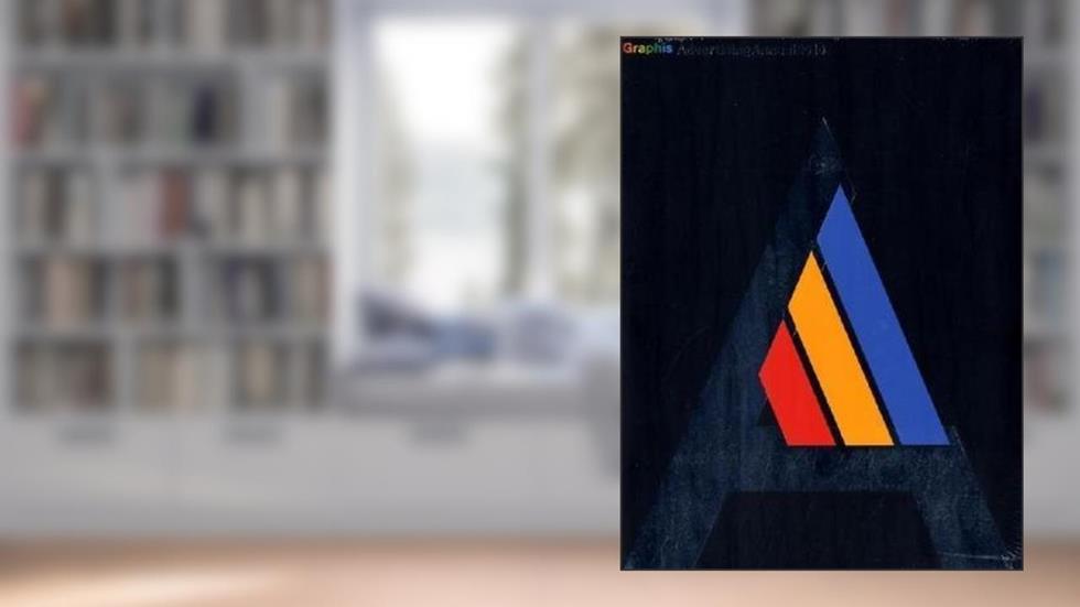 Graphis Advertising 2010 INTL (Graphis Advertising Annual), written by Graphis