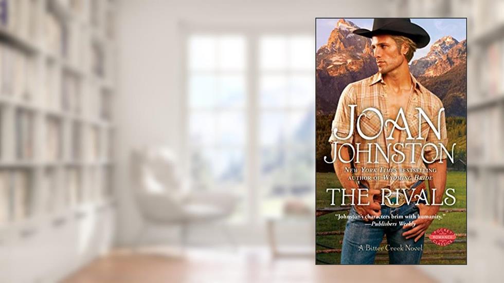 The Rivals (Bitter Creek Book 5), written by Joan Johnston
